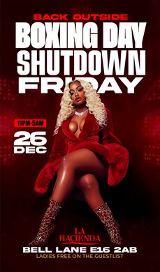BOXING DAY SHUTDOWN  | fri 26th of DEC | LA HACIENDA E16 2AB