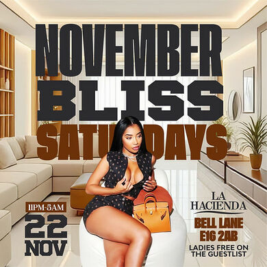 NOVEMBER BLISS SATURDAY @ LA HACIENDA (THIS SATURDAY) 