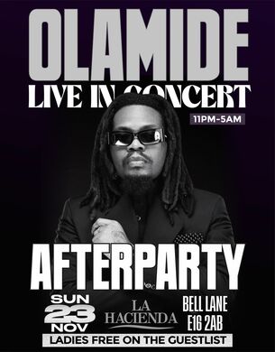 OLAMIDE LIVE IN CONCERT AFTER PARTY SUNDAY NOV 23rd @ LA HACIENDA                         