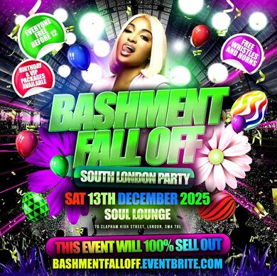 Bashment Fall Off South London Party - Everyone Free Before 12AM