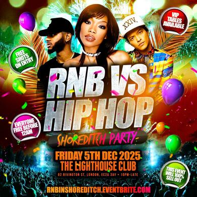 RNB VS HIP HOP - Shoreditch Party - Everyone Free Before 12AM