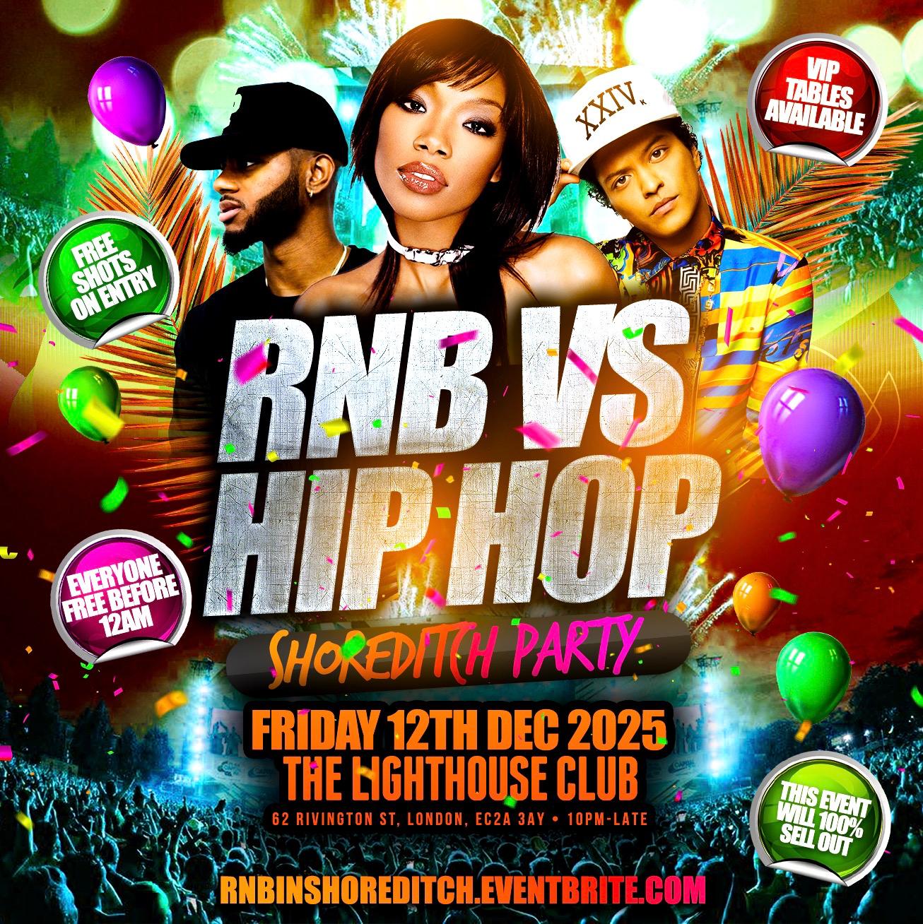 RNB VS HIP HOP - Shoreditch Party - Everyone Free Before 12AM