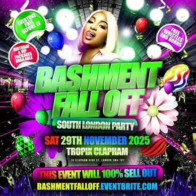 Bashment Fall Off South London Party - Everyone Free Before 12AM