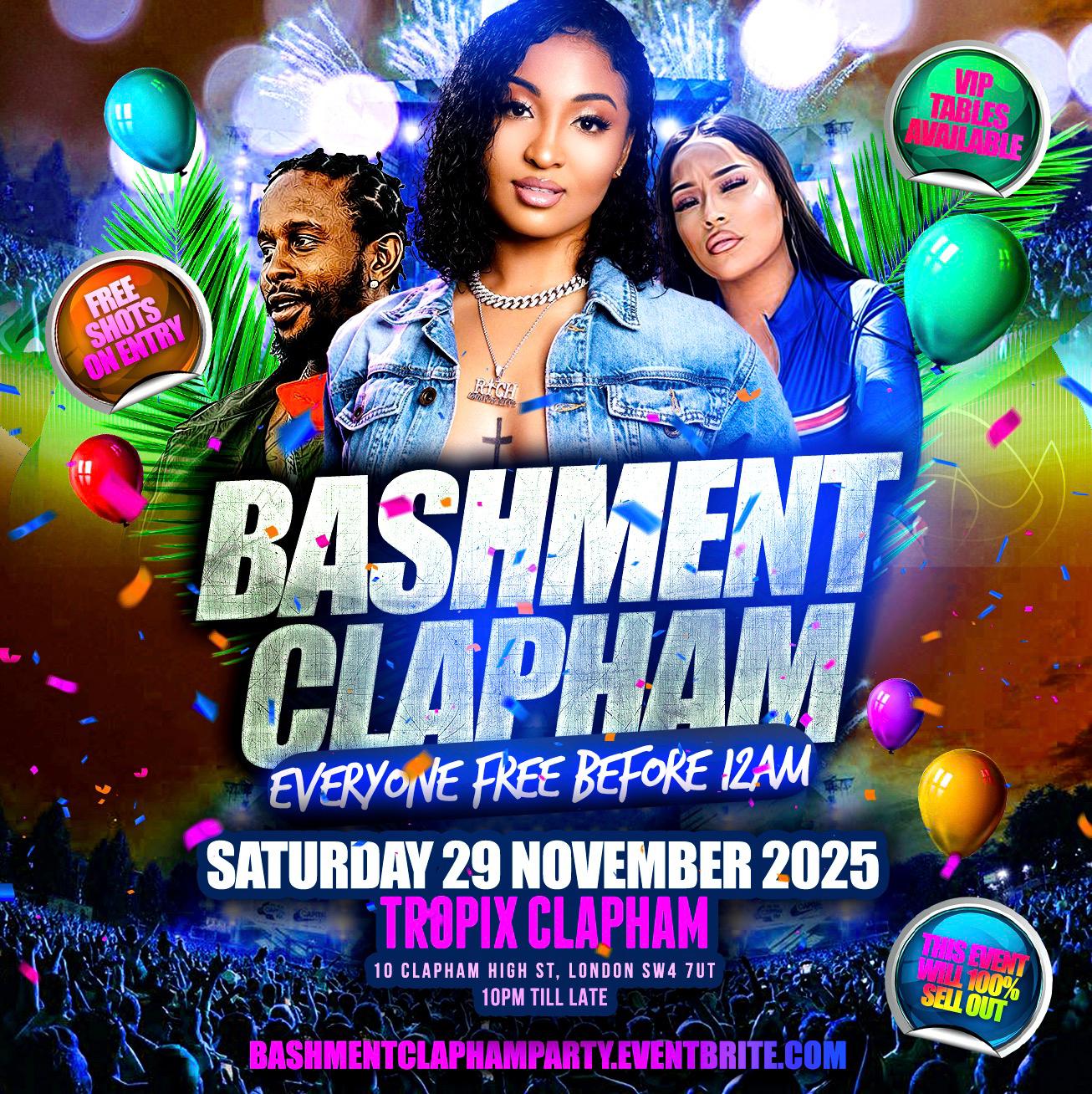 Bashment Clapham Party - Everyone Free Before 12AM
