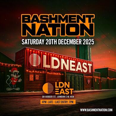 BASHMENT NATION - London’s Biggest Xmas Day Party