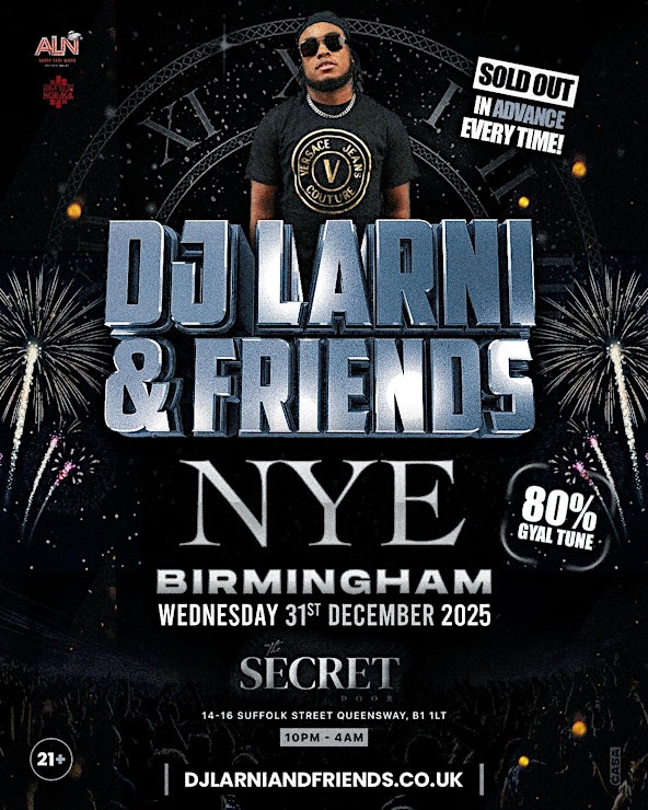 DJ LARNI & FRIENDS BIRMINGHAMS NEW YEARS EVE PARTY