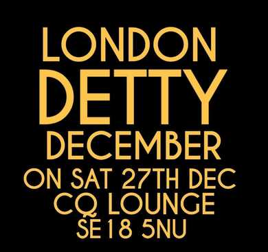 ⭐️LONDON  DETTY DECEMBER DANCE PARTY 2025⭐️ ON SAT 27TH @CQ LOUNGE SE18 5NU 