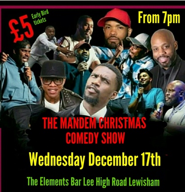 The Mandem Christmas Comedy Show December 17th