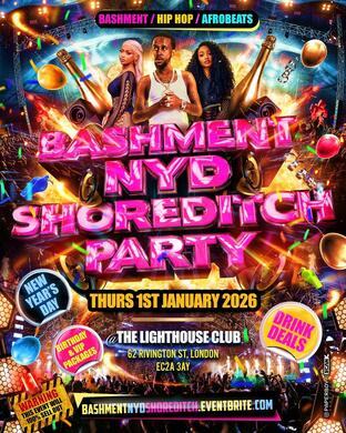 Bashment NYD Shoreditch Party - London's Biggest New Years Day Party