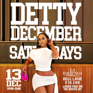 DETTY DECEMBER @ LA LOUNGE (HACIENDA) 