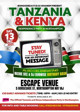 Tanzania & Kenya Independence  in Northampton JAMHURI WEEKENDER ALL WHITE PARTY Feat SEAN MmG & Kriss Darlin under one ROOF 