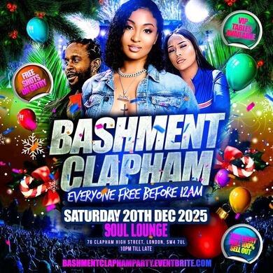 Bashment Clapham Party - Everyone Free Before 12AM