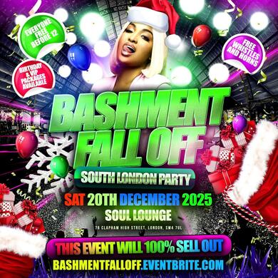 Bashment Fall Off South London Party - Everyone Free Before 12AM