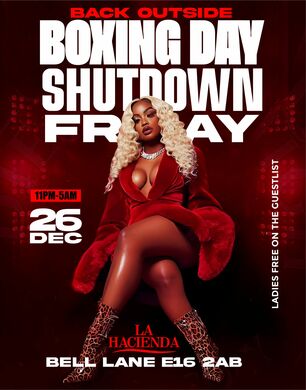 BOXING DAY SHUTDOWN FRIDAY 26th DEC @ LA HACIENDA                             