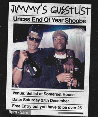 SETLIFE: Jimmy's Guestlist - Uncss End of Year Shoobz