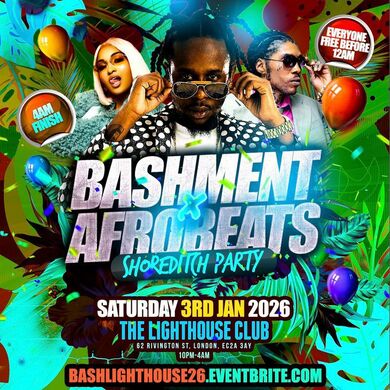 Bashment X Afrobeats - Shoreditch Party - Everyone Free Before 12AM