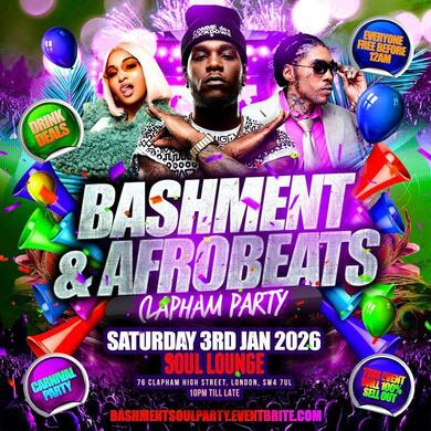 Bashment & Afrobeats Clapham Carnival Party - Everyone Free Before 12AM