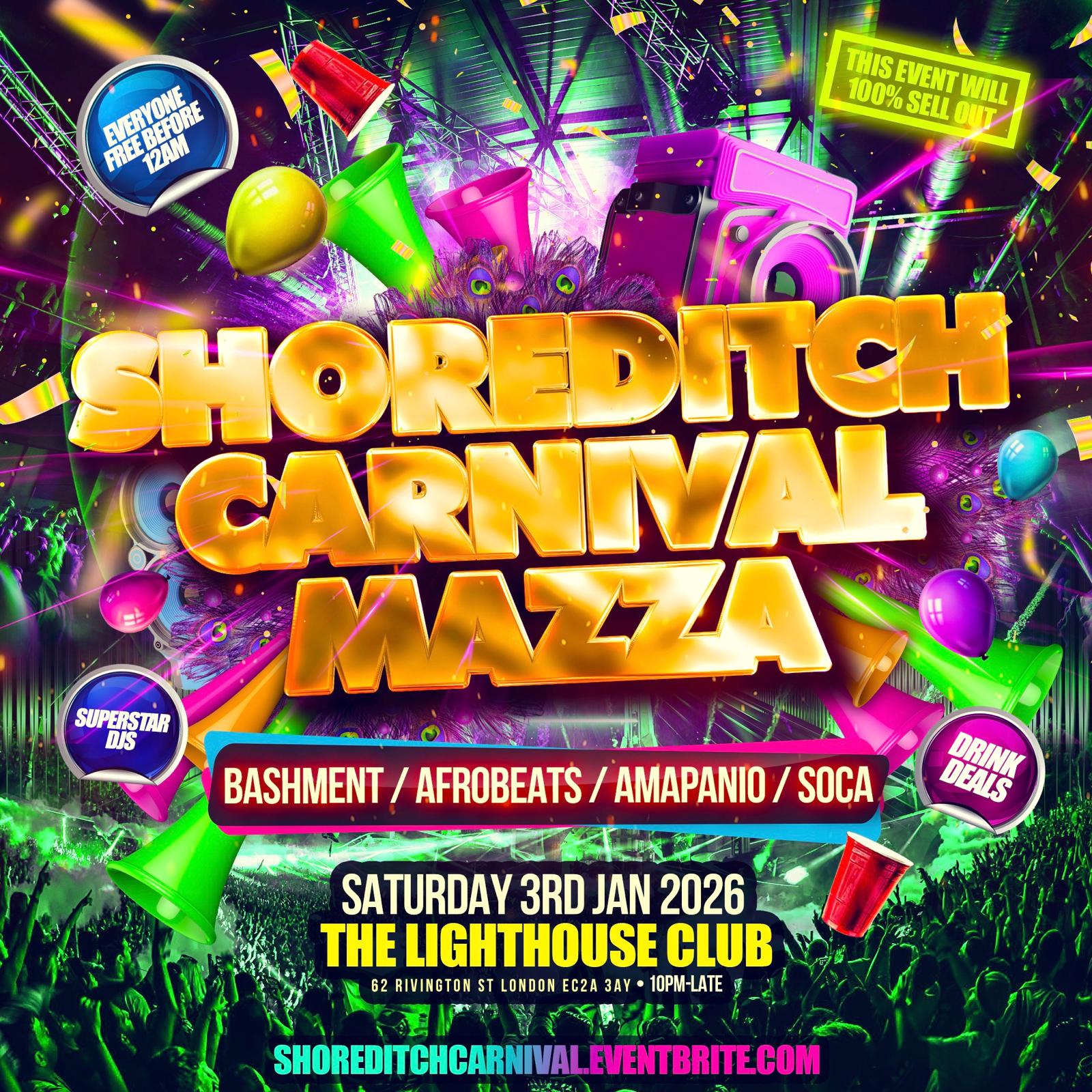 Shoreditch Carnival Mazza - Everyone Free Before 12AM