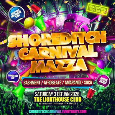 Shoreditch Carnival Mazza - Everyone Free Before 12AM