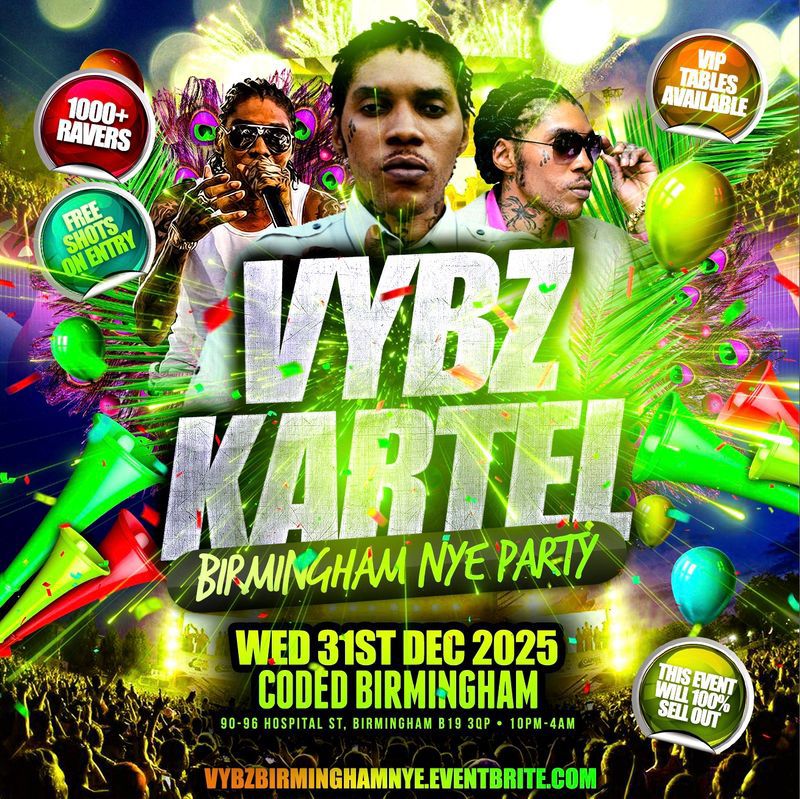 Vybz Kartel - Birmingham Nye Party - Everyone Free Before 12AM