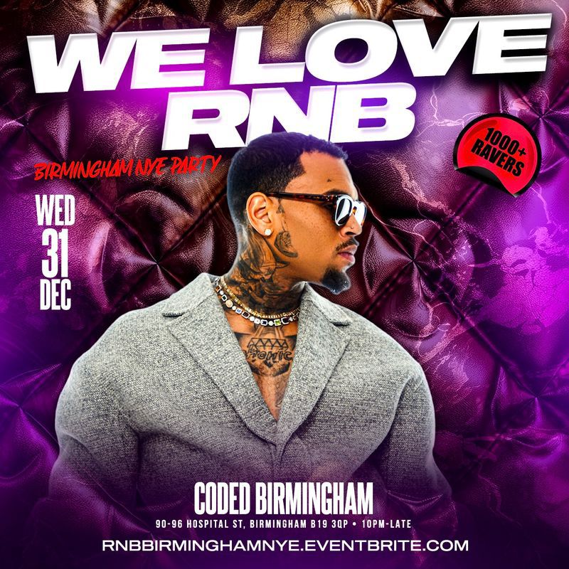  We Love RNB - Birmingham NYE Party - Everyone Free Before 12AM