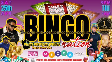 BINGO NATION BACK TO THE 90s (CELEBRATING PHATZ BIRTHDAY) & 1ST YEAR ANNIVERSARY 
