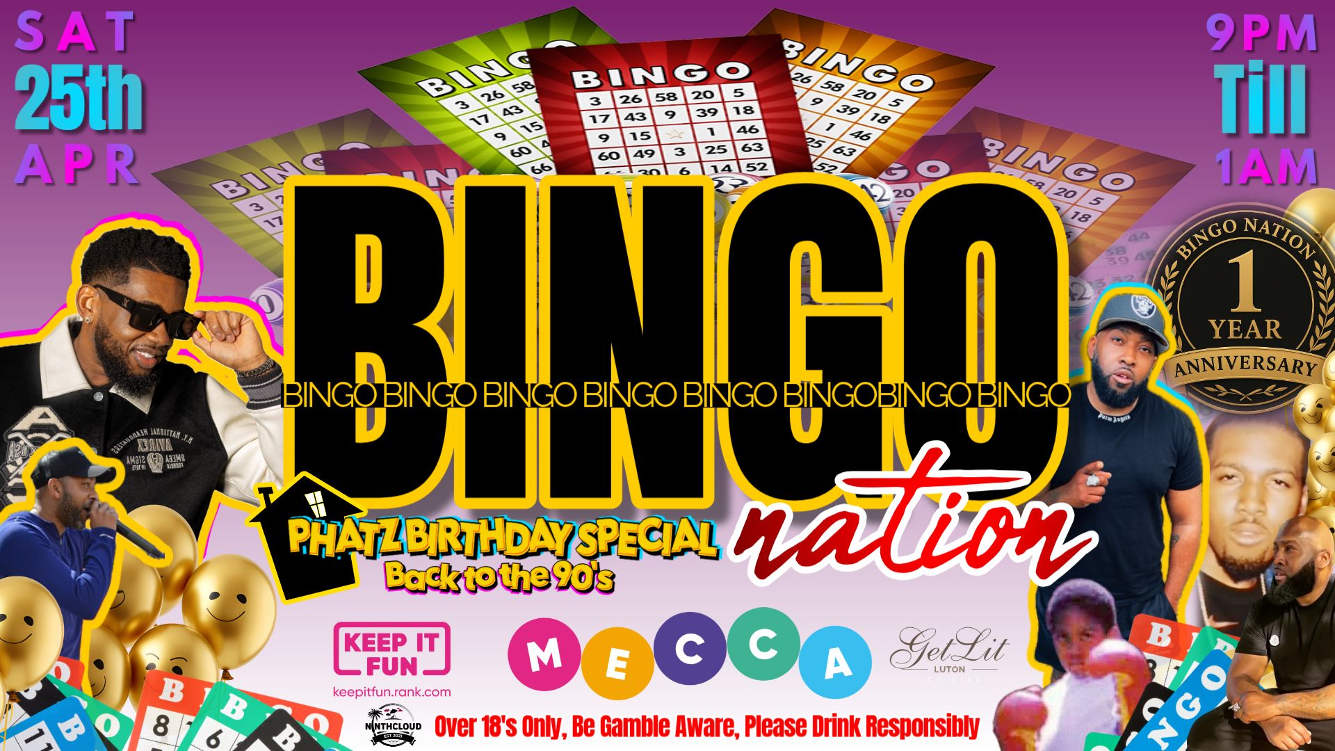 BINGO NATION BACK TO THE 90s (CELEBRATING PHATZ BIRTHDAY) & 1ST YEAR ANNIVERSARY 