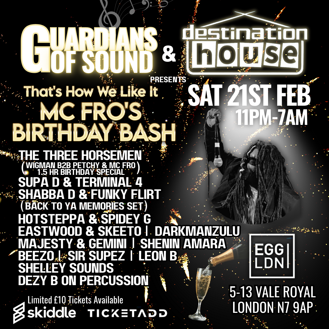Guardians of Sound & Destination House Presents Mc Fros Birthday Bash!