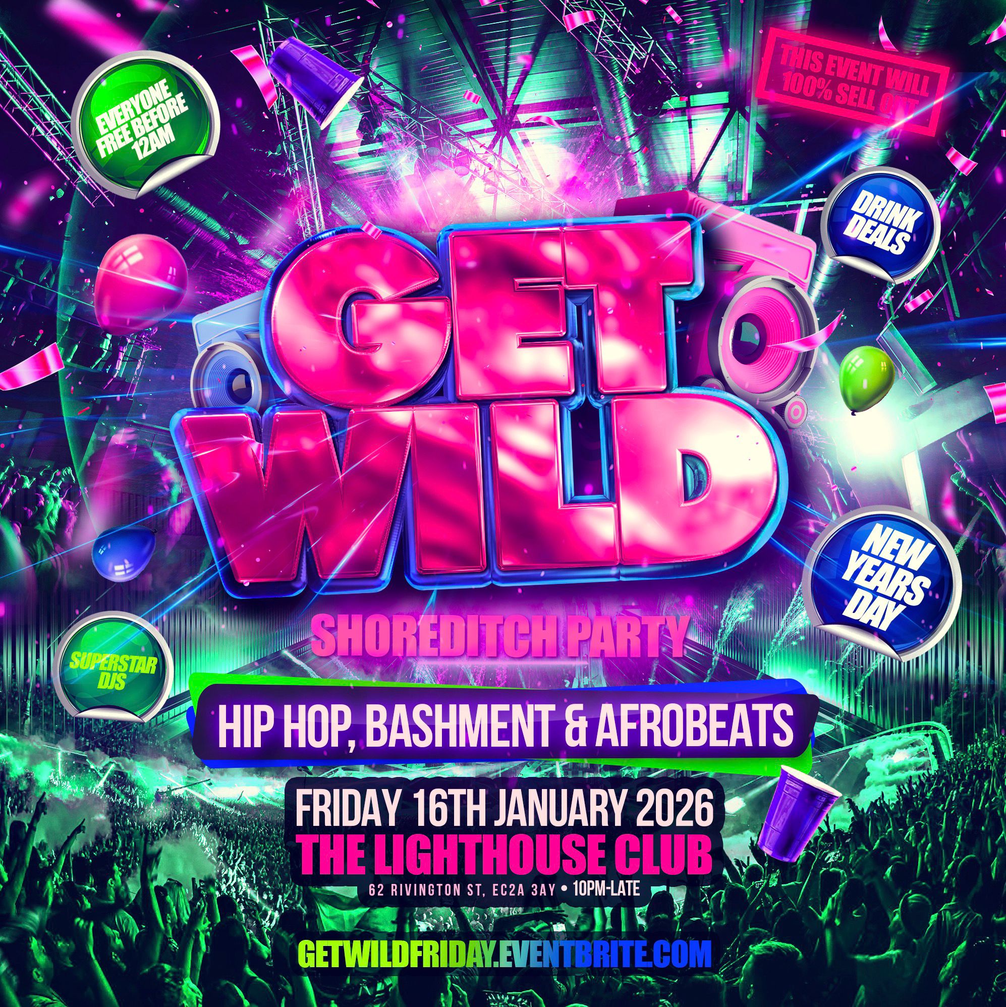 Get Wild Shoreditch Hip Hop Bashment Afrobeats Party - Everyone Free Before 12AM 2