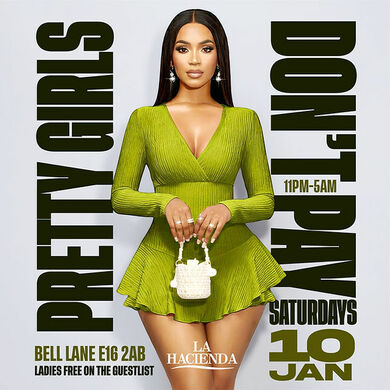 PRETTY GIRLS DONT PAY @ LA HACIENDA 