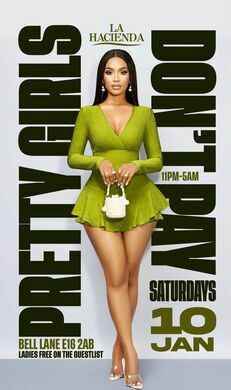 PRETTY GIRLS DONT PAY @LA HACIENDA