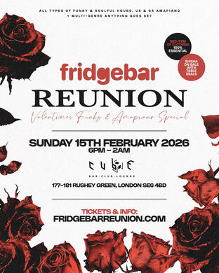 Fridge Bar Reunion {Valentines Funky & Amapiano Special}