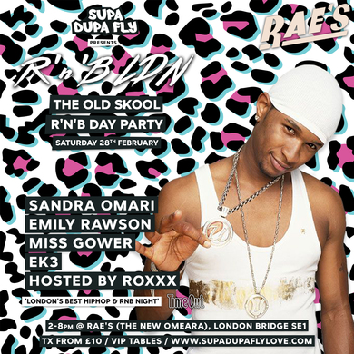 R'n'B LDN: The Old Skool R'n'B Day Party x Rae's - (OMEARA)