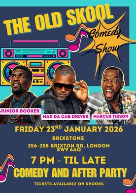 The Old Skool Comedy Show and After Party  Friday January 23rd