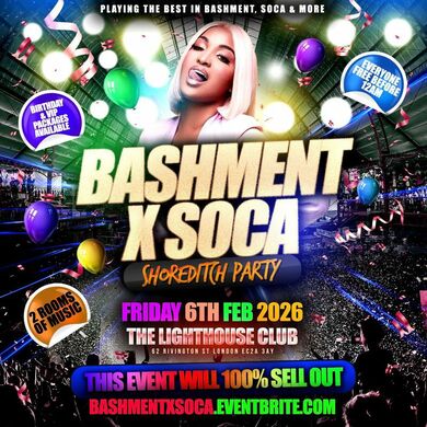 Bashment X Soca - Shoreditch Party - Everyone Free Before 12AM