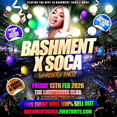 Bashment X Soca - Shoreditch Party - Everyone Free Before 12AM