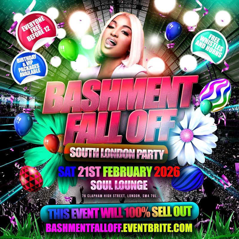 Bashment Fall Off South London Party - Everyone Free Before 12AM