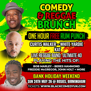 COMEDY & REGGAE BRUNCH: Bank Holiday Special