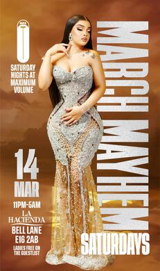 MARCH MAYHEM | Sat 14th of MAR | LA HACIENDA E16 2AB