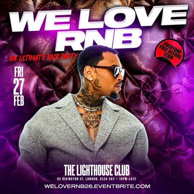 We Love RNB -  Shoreditch Party - Everyone Free Before 12AM