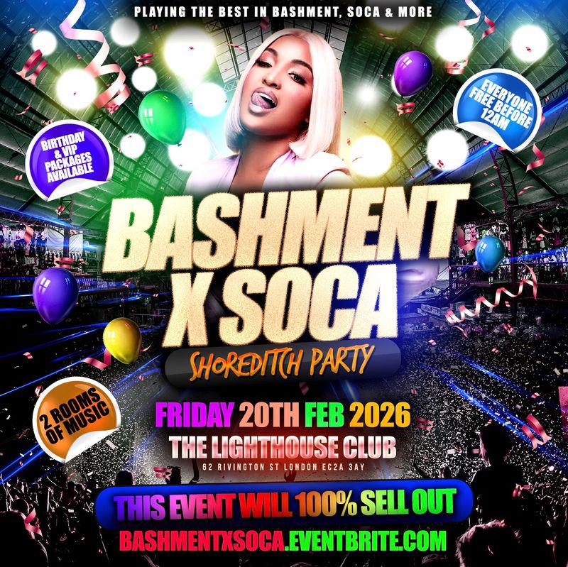 Bashment X Soca - Shoreditch Party - Everyone Free Before 12AM