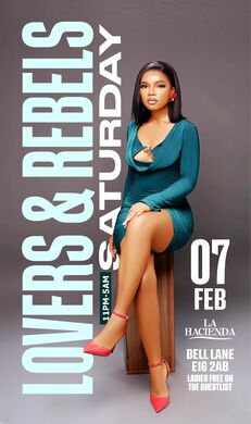 LOVERS & REBELS SATURDAYS AT  LA HACIENDA 7TH OF FEBRUARY 