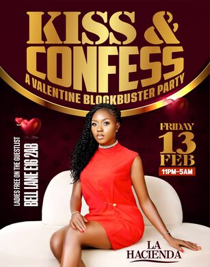 KISS & CONFESS VALENTINE PARTY 13th FEB @ LA HACIENDA                              