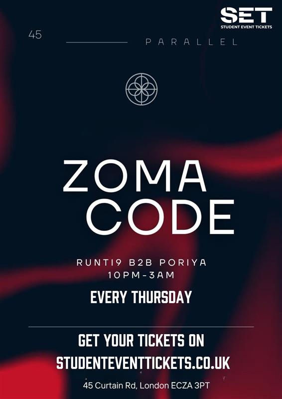 ZOMA CODE @ PARALLEL 45 THURSDAY 12TH MARCH