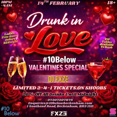 DRUNK IN LOVE - #10BELOW VALENTINES SPECIAL