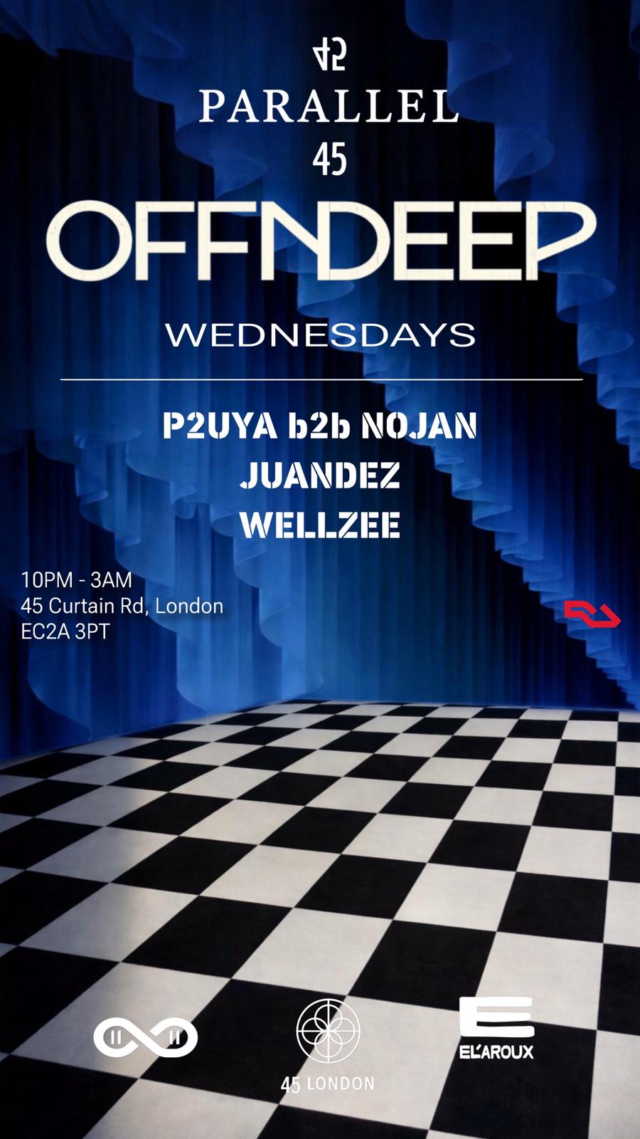 OFFNDEEP @ PARALLEL 45 WEDNESDAY 25TH MARCH