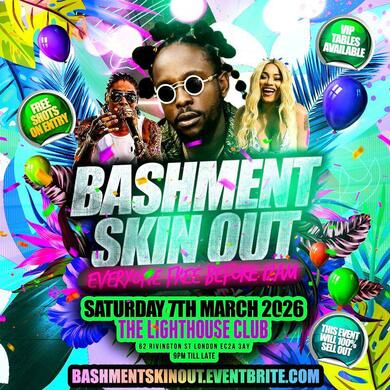 Bashment Skin Out - Everyone Free Before 12AM