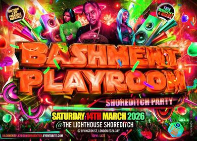 Bashment Playroom - Shoreditch Party