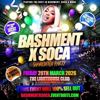 Bashment X Soca - Shoreditch Party - Everyone Free Before 12AM