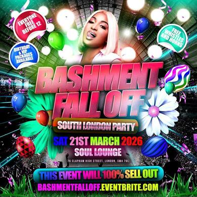 Bashment Fall Off South London Party - Everyone Free Before 12AM
